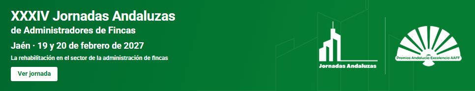 XXXIV Jornadas Andaluzas de Administradores de Fincas. Jaén, 19 y 20 de febrero de 2027. Ver jornada.